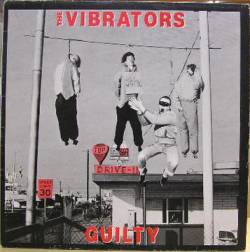 The Vibrators : Guilty